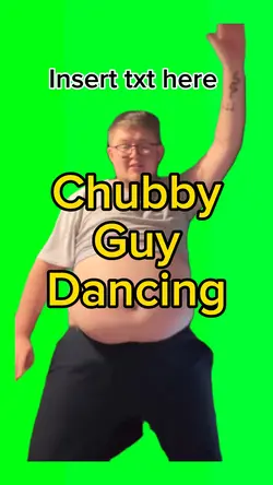 Chubby Guy Dancing