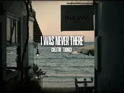 I was never there