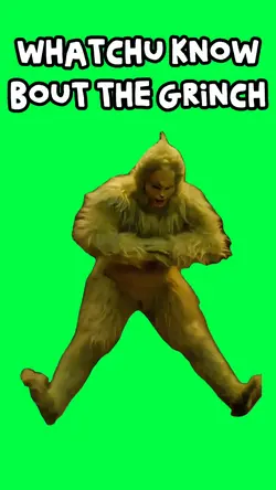 KNOW BOUT THE GRINCH