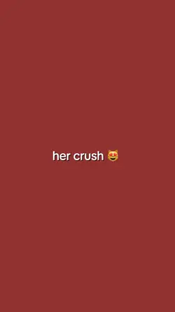 crush 😻 