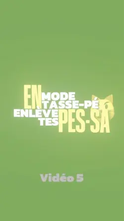Enlève tes pes-sa 