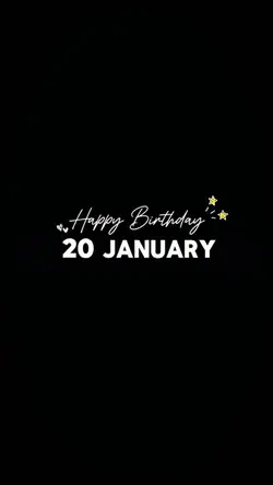20 JANUARY BIRTHDAY