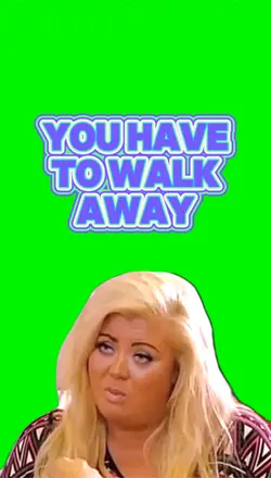 Walk away