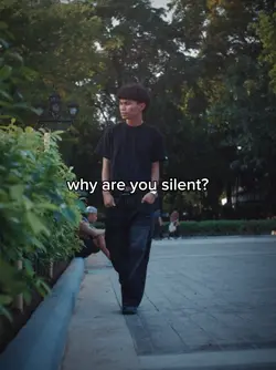 why are you silent?