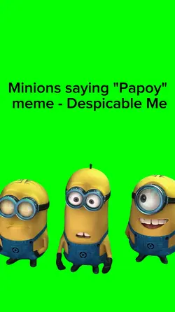Minions saying PAPOY