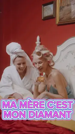Ma mère c’est… 💎