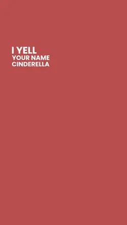 I yell your name