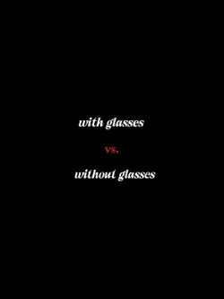 WITH/WOUT GLASSES