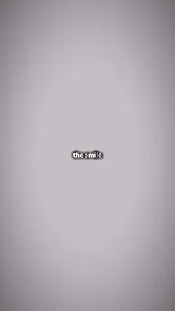 The smile