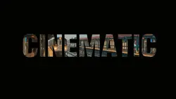CINEMATIC
