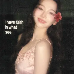 i have faith in