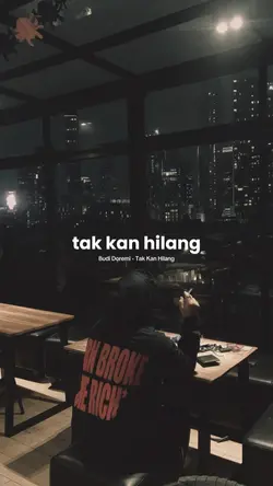 tak kan hilang |