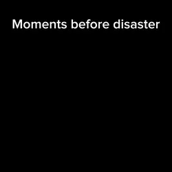 Moment before disa