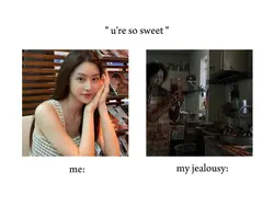 me vs my jealousy 