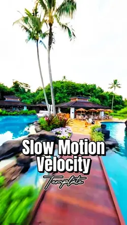 Slow Motion Velocity