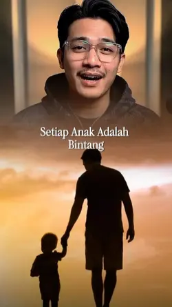 Anak Adalah Bintang.
