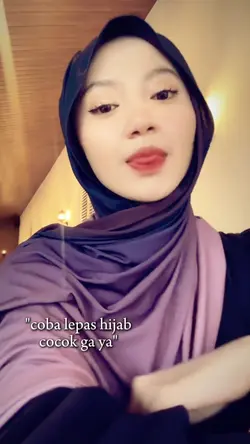 Coba lepas hijab ahh