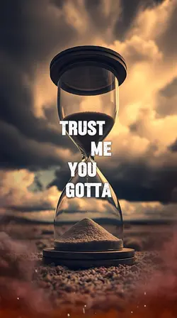 You gotta work 