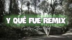 Y QUÉ FUE REMIX