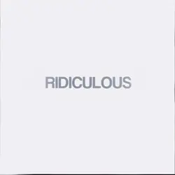 RIDICULOUSS