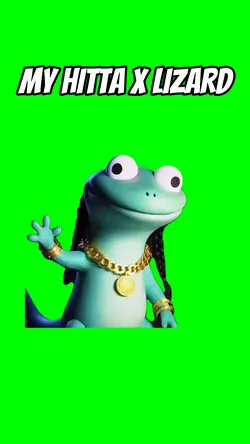 my lizard my lizard
