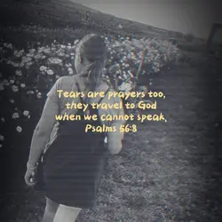 TEARS ARE PRAYERS😭✝️