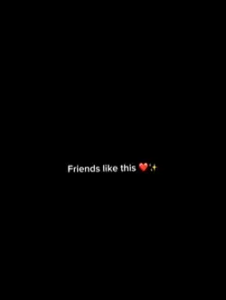 Friends like this💕😚