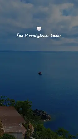 Seni Görene Kadar <3