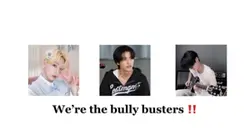 BULLY BUSTERS