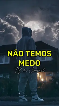 NÃO TEMOS MEDO