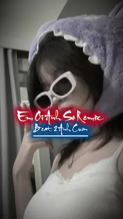 Em ơi anh sợ remix