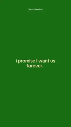 I want forever