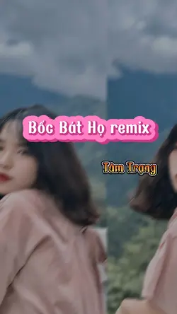 Bốc bát họ remix 
