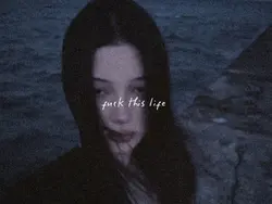 F*ck this life