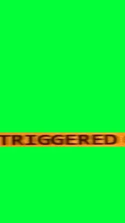 trigered