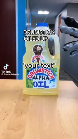 Drumstick oiled up