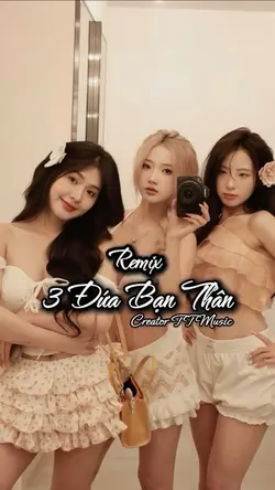 3 ĐỨA BẠN THÂN