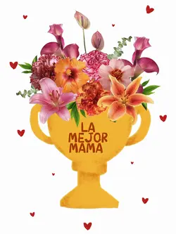 La mejor mamá ♥️🏆🌺
