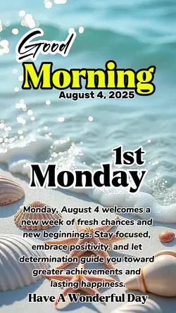 August 4, Monday 