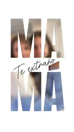 Mamá te extraño