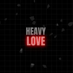HEAVY LOVE