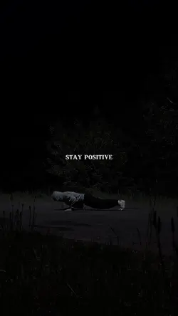 STAY POSITIVE