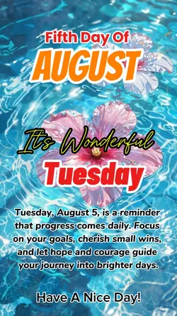 August 5, Tuesday 
