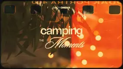Camping the moment 