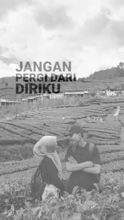 jgn pergi dri diriku