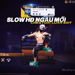 [3] SLOW HĐ NGẦU