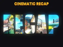 CINEMATIC RECAP