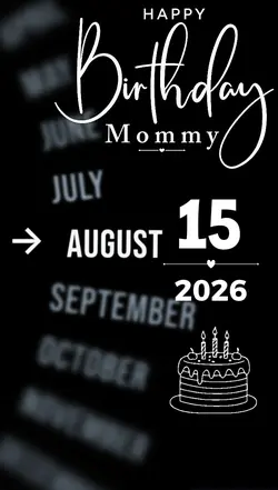 B'DAY MOMMY 15 AUGUS
