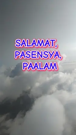 SALAMAT,PASENSYA
