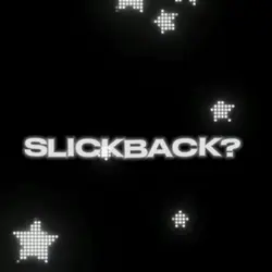 slickback